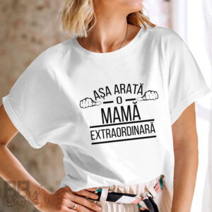 Tricou Aşa Arată O Mamă Extraordinară