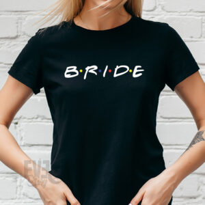 Tricou Bride de culoare neagra, pentru dame, in stilul filmului Friends, pentru petrecerea burlacitelor