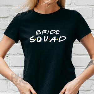 Tricou negru pentru dame, cu textul Bride Squad in stilul filmului Friends, pentru petrecerea burlacitelor