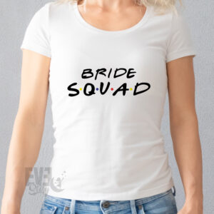 Tricou alb, pentru dame, cu textul Bride Squad in stilul filmului Friends, pentru petrecerea burlacitelor