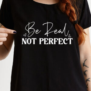 Tricou cu mesaj Be Real Not Perfect, bumbac 100%, Regular Fit, imprimeu rezistent la spălări, culoare negru