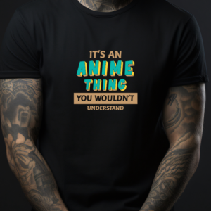 Tricou Amuzant It's An Anime Thing, unisex, rezistent la spălări, bumbac 100%, Regular Fit, culoare negru